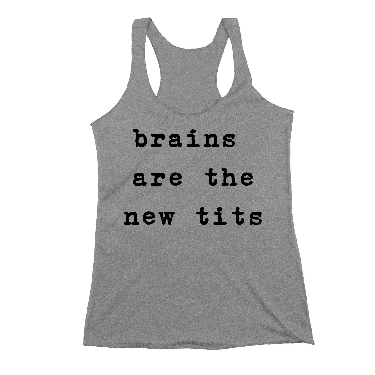 Brains are The New Tits Feminist Tank